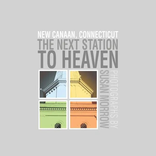 The Next Station to Heaven: New Canaan, Connecticut - Paperback