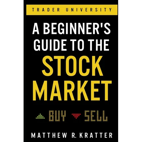 A Beginner's Guide to the Stock Market: Everything You Need to Start Making Money Today - Paperback
