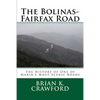 The Bolinas-Fairfax Road: The History of One of Marin's Most Scenic Roads - Paperback