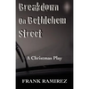 Breakdown on Bethlehem Street: A Christmas Play - Paperback