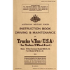 Instruction Book Driving & Maintenance for Trucks 1/4 Ton (USA): Make: Willys Overland Model MB (4x4), Ford Model GPW (4x4) - Paperback