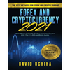 Forex and Cryptocurrency 2021: The Best Methods For Forex And Crypto Trading. How To Make Money Online By Trading Forex and Cryptos With The $11,000 p - Paperback