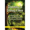 Diversity in Disney Films: Critical Essays on Race, Ethnicity, Gender, Sexuality and Disability - Paperback