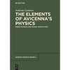 The Elements of Avicenna's Physics: Greek Sources and Arabic Innovations - Paperback