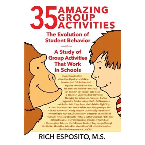 35 Amazing Group Activities: The Evolution of Student Behavior - A Study of Group Activities That Work in Schools - Paperback