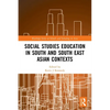 Social Studies Education in South and South East Asian Contexts - Paperback