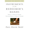 Instruments in the Redeemer's Hands: People in Need of Change Helping People in Need of Change - Paperback