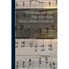 Hymnal of the Protestant Episcopal Church: With Music - Paperback