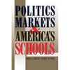 Politics, Markets, and America's Schools - Paperback