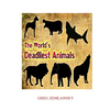 The World's Deadliest Animals - Paperback