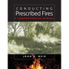Conducting Prescribed Fires: A Comprehensive Manual - Paperback