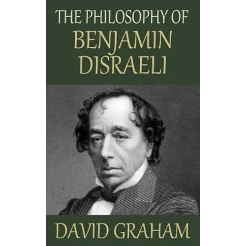 The Philosophy of Benjamin Disraeli - Paperback
