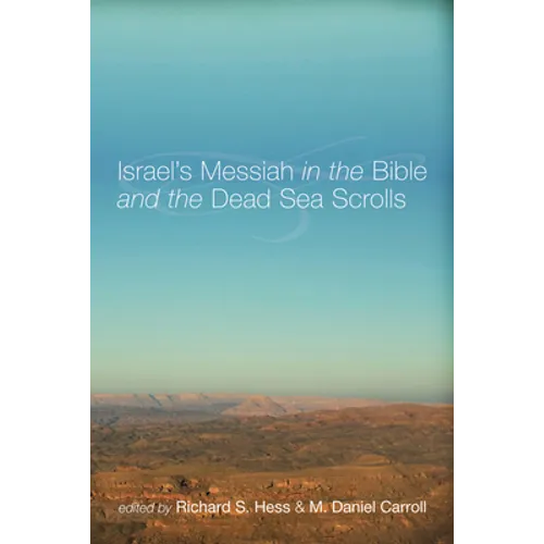 Israel's Messiah in the Bible and the Dead Sea Scrolls - Paperback
