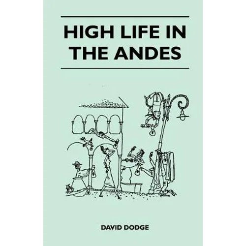 High Life in the Andes - Paperback