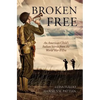 Broken Free: An American Child's Italian Stories from the World War II Era - Paperback
