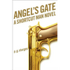 Angel's Gate: A Shortcut Man Novel - Paperback