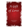 A Gift of Love - Paperback