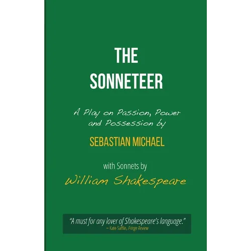 The Sonneteer: A Play on Passion, Power and Possession - Paperback