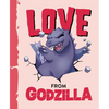 Love from Godzilla - Hardcover