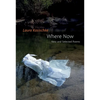 Where Now: New and Selected Poems - Paperback
