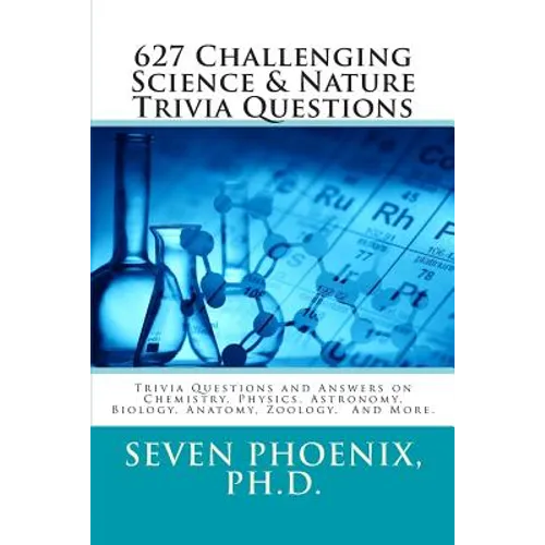 627 Challenging Science & Nature Trivia Questions - Paperback