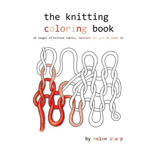 The knitting coloring book: 24 images of yarn, knitting and sweaters to color in - Paperback