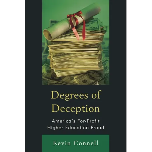Degrees of Deception: America's For-Profit Higher Education Fraud - Paperback