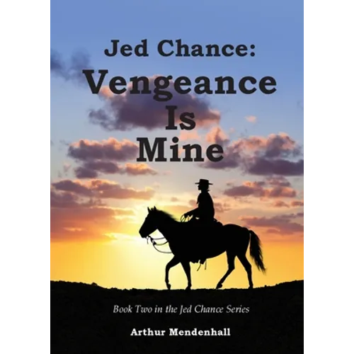 Jed Chance: Vengeance Is Mine - Paperback