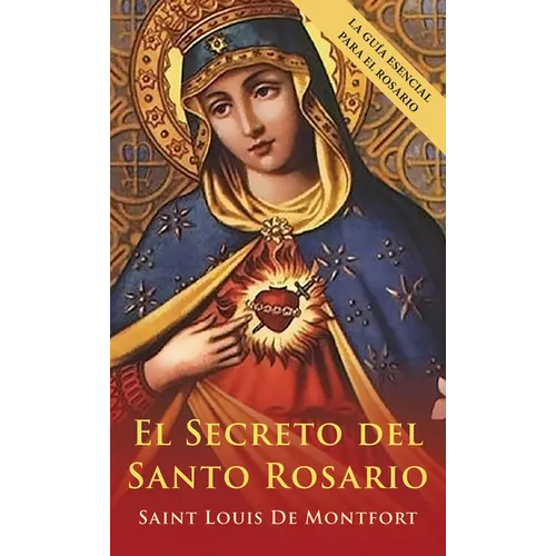 El Secreto del Santo Rosario (Spanish Edition) - Hardcover