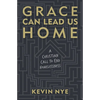 Grace Can Lead Us Home: A Christian Call to End Homelessness - Paperback