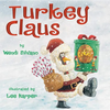 Turkey Claus - Hardcover