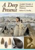 A Deep Presence: 13,000 Years of Native American History - Paperback