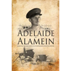 Adelaide to Alamein: Based on the war diary of an Australian infantry officer - Paperback