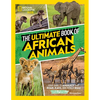 The Ultimate Book of African Animals - Hardcover