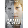 Parallel Universes: The Story of Rebirth - Paperback