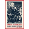 Draw the Lightning Down: Benjamin Franklin and Electrical Technology in the Age of Enlightenment - Paperback