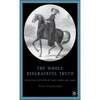 The Whole Disgraceful Truth: Selected Letters of Lady Caroline Lamb - Hardcover
