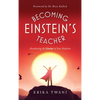 Becoming Einstein's Teacher: Awakening the Genius in Your Students - Hardcover