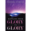 Battling from Glory to Glory - Paperback