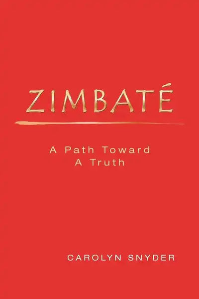 Zimbate, A Path Towards A Truth - Paperback