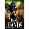 In My Hands - Hardcover