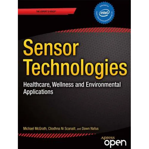 Sensor Technologies: Healthcare, Wellness and Environmental Applications - Paperback
