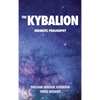 The Kybalion: Hermetic philosophy - Hardcover