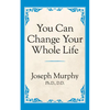 You Can Change Your Whole Life - Paperback