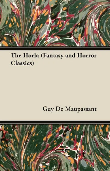 The Horla (Fantasy and Horror Classics) - Paperback