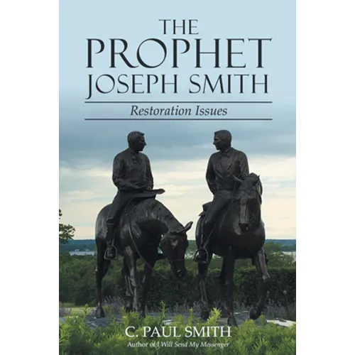 The Prophet Joseph Smith: Restoration Issues - Paperback