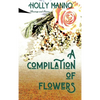 A Compilation of Flowers - Hardcover