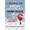 Creating the High Performance Work Place: It's Not Complicated to Develop a Culture of Commitment - Paperback