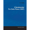 3 Sarabandes by Erik Satie for Solo Piano (1887) - Paperback