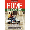 Rome the Second Time: 15 Itineraries That Don't Go to the Coliseum. - Paperback